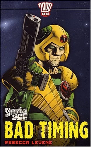 Bad Timing (2000 AD: Strontium Dog #1) by Rebecca Levene