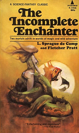 The Incomplete Enchanter (Harold Shea #1) by L. Sprague de Camp, Fletcher Pratt