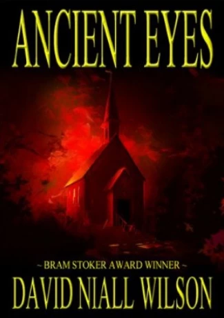 Ancient Eyes by David Niall Wilson