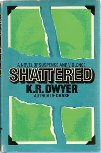 Shattered by K. R. Dwyer