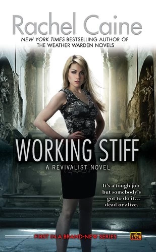 Working Stiff (Revivalist #1) by Rachel Caine