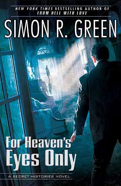 For Heaven's Eyes Only (Secret Histories #5) by Simon R. Green