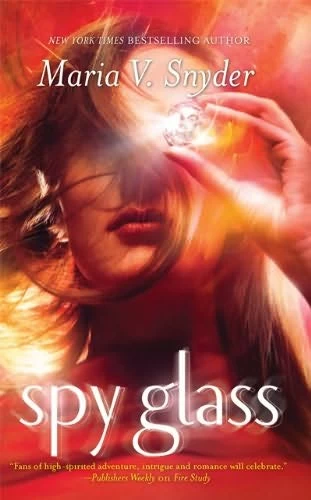 Spy Glass (Glass #3) by Maria V. Snyder