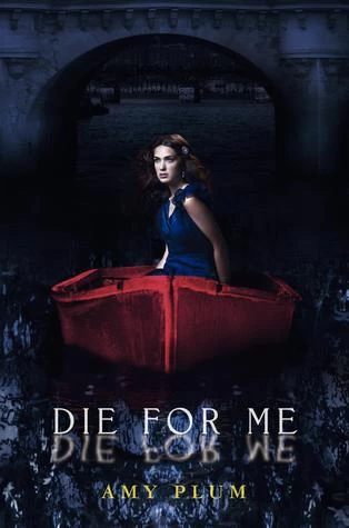 Die for Me (Revenants #1) by Amy Plum