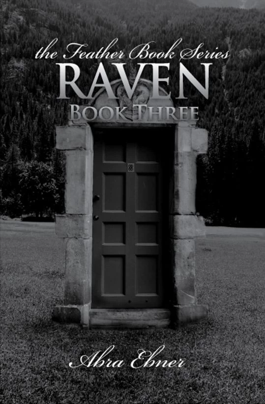 Raven (The Feather Book Series #3) by Abra Ebner