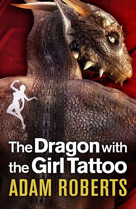 The Dragon with the Girl Tattoo by Adam Roberts