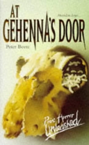 At Gehenna's Door (Point Horror Unleashed) by Peter Beere