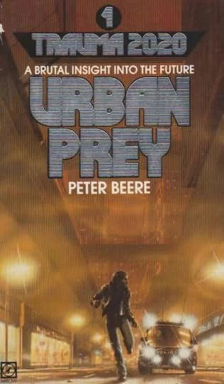 Urban Prey (Trauma 2020 #1) by Peter Beere