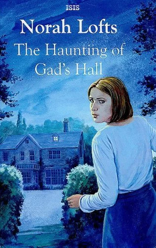 Haunted House (Gad's Hall #2) by Norah Lofts