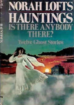 Is There Anybody There? by Norah Lofts