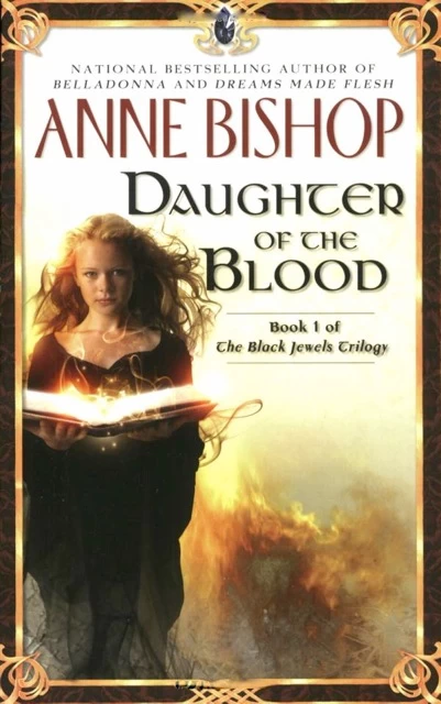 Daughter of the Blood (The Black Jewels #1) by Anne Bishop