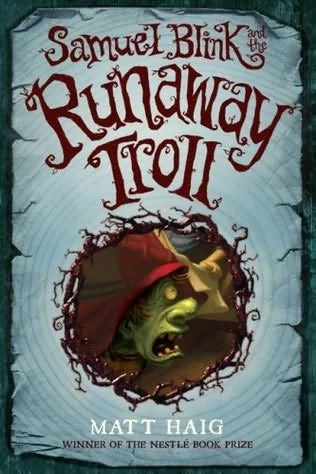 Samuel Blink and the Runaway Troll (Samuel Blink #2) by Matt Haig
