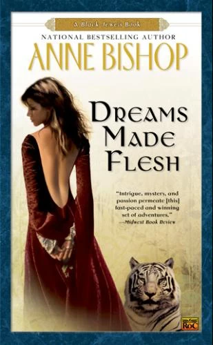 Dreams Made Flesh (The Black Jewels #5) by Anne Bishop