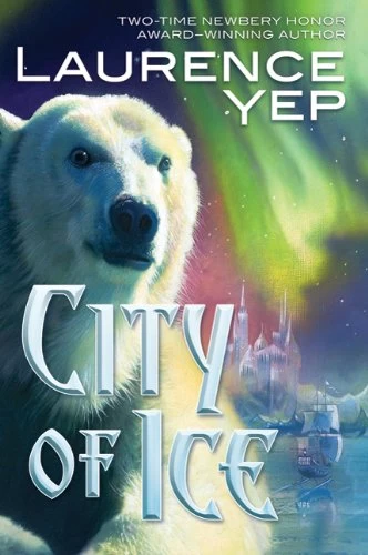 City of Ice (City Trilogy #2) by Laurence Yep