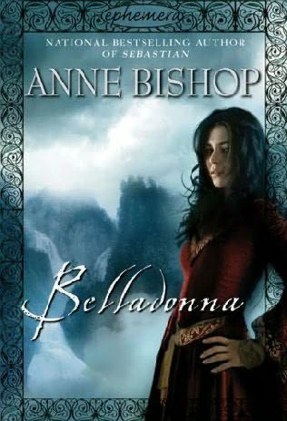 Belladonna (Ephemera #2) by Anne Bishop