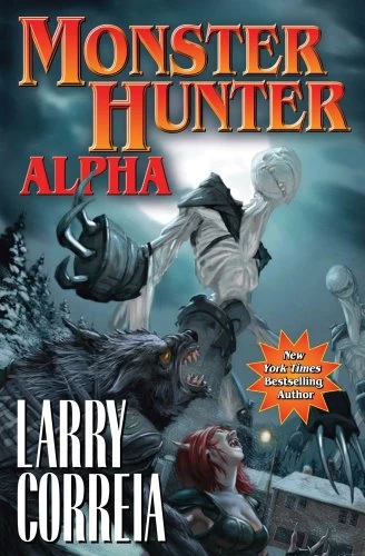 Monster Hunter Alpha (Monster Hunter #3) by Larry Correia