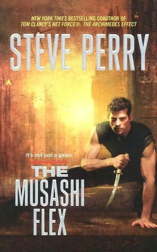 The Musashi Flex (The Matador Series #9) by Steve Perry