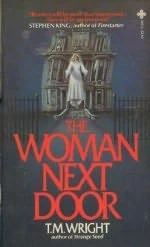 The Woman Next Door by T. M. Wright