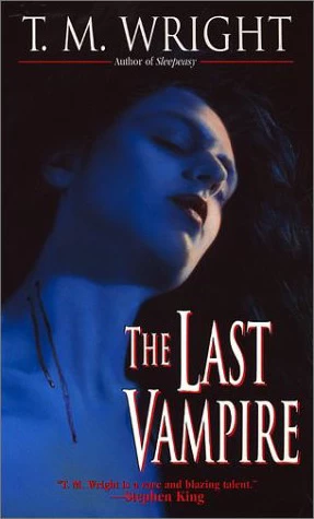 The Last Vampire by T. M. Wright