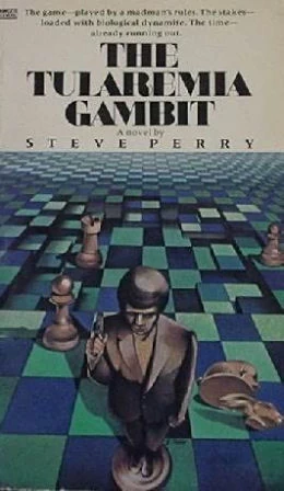 The Tularemia Gambit by Steve Perry