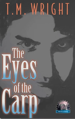 The Eyes of the Carp by T. M. Wright