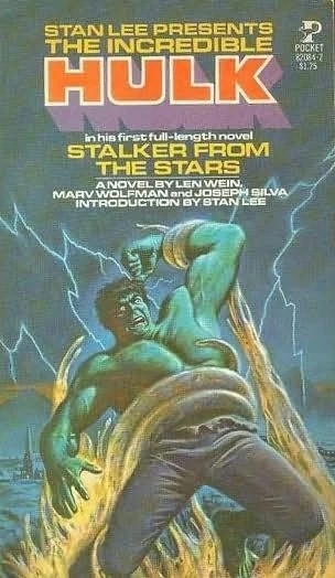 Stalker from the Stars: Stan Lee Presents The Incredible Hulk (Marvel Novel Series #2) by Marv Wolfman, Joseph Silva, Len Wein