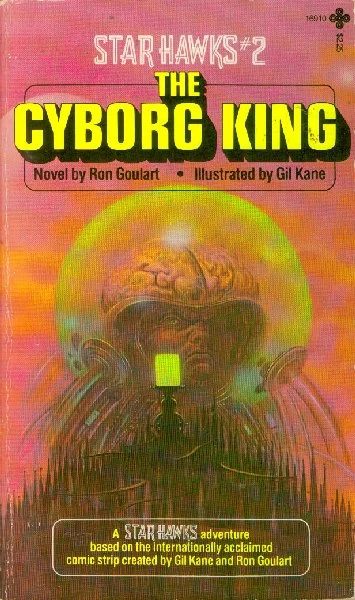 The Cyborg King (Star Hawks #2) by Ron Goulart