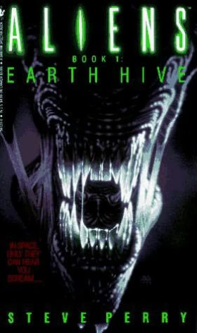 Earth Hive (Aliens #1) by Steve Perry