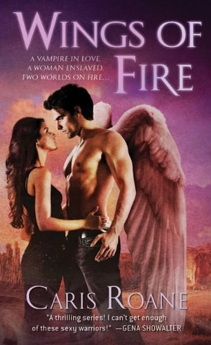Wings of Fire (The Guardians of Ascension #3) by Caris Roane