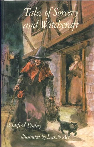 Tales of Sorcery and Witchcraft by Winifred Finlay