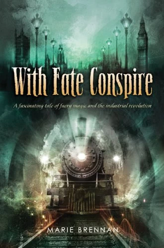 With Fate Conspire (The Onyx Court #4) by Marie Brennan