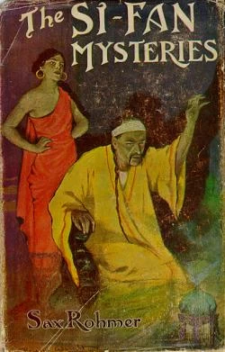 The Si-Fan Mysteries (Fu Manchu #3) by Sax Rohmer
