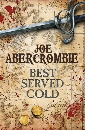 Best Served Cold (World of the First Law) by Joe Abercrombie