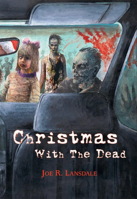 Christmas with the Dead by Joe R. Lansdale