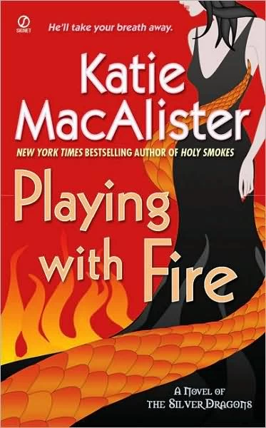 Playing with Fire (Silver Dragons #1) by Katie MacAlister