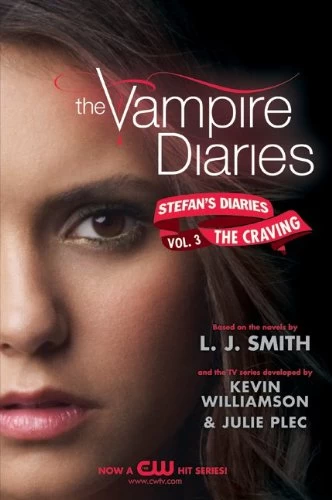 The Craving (The Vampire Diaries: Stefan's Diaries #3) by L. J. Smith