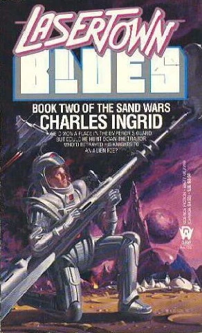 Lasertown Blues (The Sand Wars #2) by Charles Ingrid