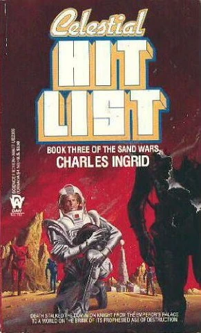 Celestial Hit List (The Sand Wars #3) by Charles Ingrid