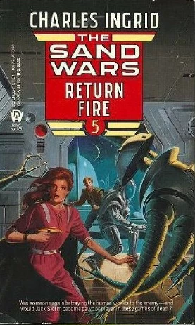 Return Fire (The Sand Wars #5) by Charles Ingrid