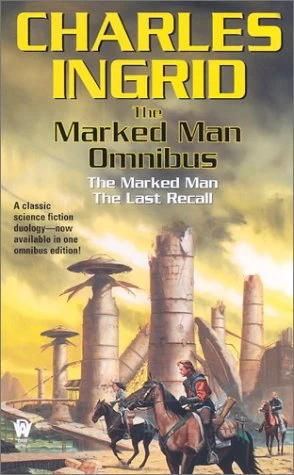 The Marked Man Omnibus (The Marked Man) by Charles Ingrid