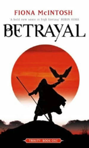 Betrayal (Trinity #1) by Fiona McIntosh