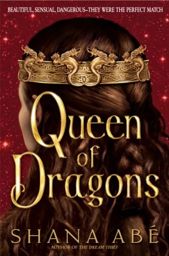 Queen of Dragons (Drákon #3) by Shana Abé