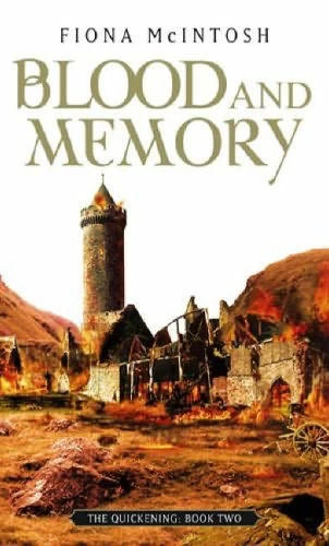 Blood and Memory (The Quickening #2) by Fiona McIntosh