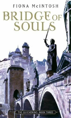 Bridge of Souls (The Quickening #3) by Fiona McIntosh