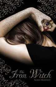 The Iron Witch (Iron Witch #1) by Karen Mahoney