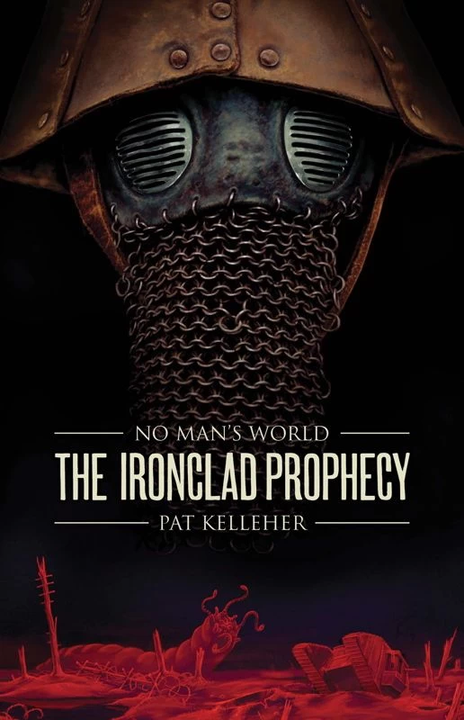 Ironclad Prophesy (No Man's World #2) by Pat Kelleher