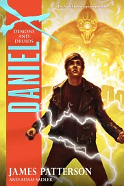 Demons and Druids (Daniel X #3) by James Patterson