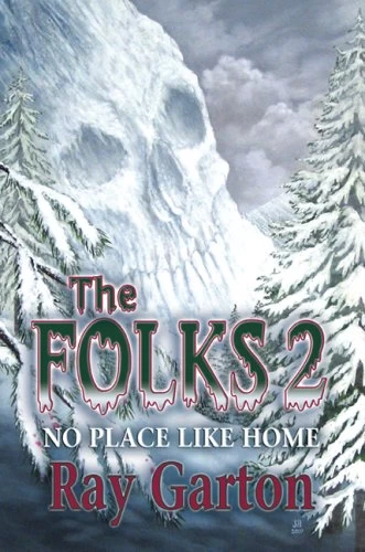 No Place Like Home (The Folks #2) by Ray Garton