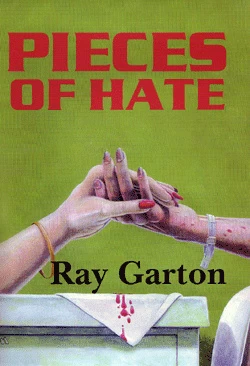 Pieces of Hate by Ray Garton