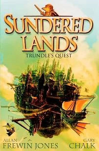 Trundle's Quest (Sundered Lands #1) by Frewin Jones, Gary Chalk